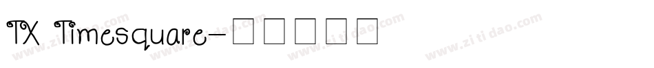 TX Timesquare字体转换